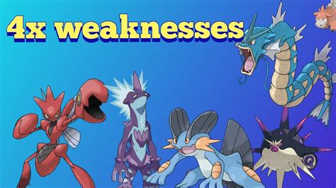 pokemon with 4x weakness.